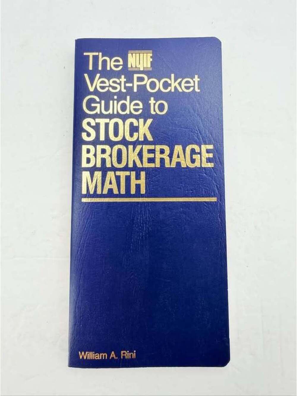 The NYIF Vest-Pocket Guide to Stock Brokerage Math by William A. Rini